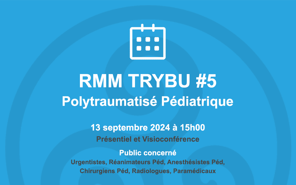 RMM TRYBU #5 pédiatrique